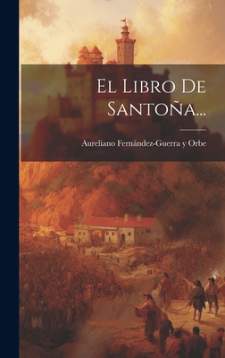 El Libro de Santona... - Aureliano Fernandez-Guerra y Orbe (Creator)