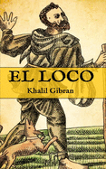 El Loco: (Edicin compacta y completa)