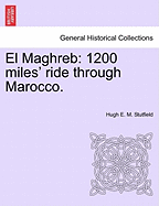 El Maghreb: 1200 Miles' Ride Through Marocco.