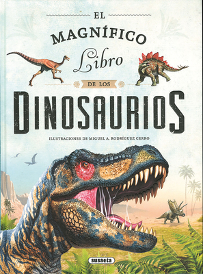 El Magn?fico Libro de Los Dinosaurios - Susaeta Publishing