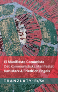 El Manifiesto Comunista / Det Kommunistiska Manifestet: Tranzlaty Espaol Svenska