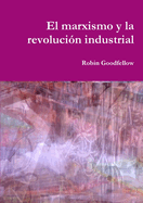 El Marxismo y La Revoluci?n Industrial