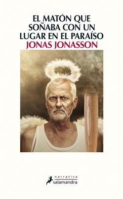 El Maton Que Sonaba Con un Lugar en el Paraiso - Jonasson, Jonas