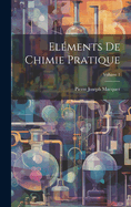 El?ments De Chimie Pratique; Volume 1