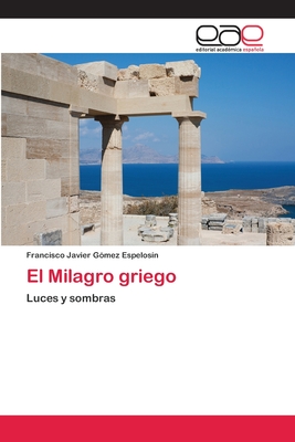 El Milagro griego - Gmez Espelosn, Francisco Javier