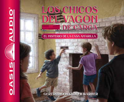 El Misterio de la Casa Amarilla (Spanish Edition): Volume 3 - Warner, Gertrude Chandler, and Pabon, Timothy Andrs (Narrator)