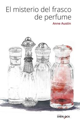 El misterio del frasco de perfume - Austin, Anne