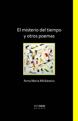 El misterio del tiempo y otros poemas - Snchez, Daniele (Translated by), and Cruz-Villalobos, Luis (Editor), and Mickiewicz, Anna Maria