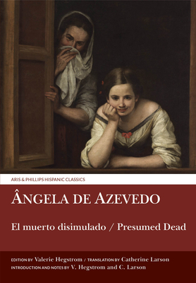 El muerto disimulado / Presumed Dead: ngela de Azevedo - de Azevedo, ngela, and Hegstrom, Valerie, and Larson, Catherine (Translated by)