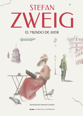 El Mundo de Ayer - Zweig, Stefan