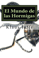 El Mundo de Las Hormigas: Claves de John Lattke y Dibujos de Eduardo Perez P.