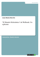 "El Mundo Helen?stico" de Walbank. Un ep?tome