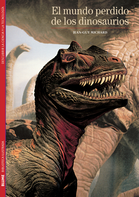 El Mundo Perdido de Los Dinosaurios - Michard, Jean-Guy