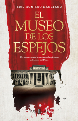 El Museo de Los Espejos / The Museum of Mirrors - Montero Manglano, Luis