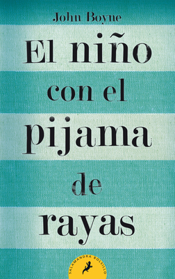 El Ni±o Con El Pijama de Rayas/ The Boy in the Striped Pajamas - Boyne, John