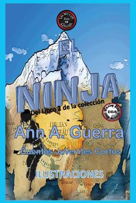 El Ninja: Cuento No. 19 - Guerra, Daniel, and Guerra, Ann a