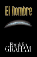 El Nombre - Graham, Franklin, and Grupo Nelson