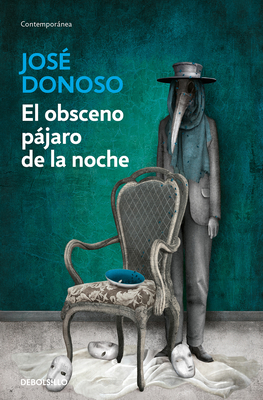 El Obsceno Paajaro de la Noche - Donoso, Jose