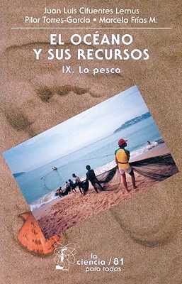 El Oceano y Sus Recursos, IX. La Pesca - Cifuentes Lemus, Juan Luis, and Garc-A Marruz, Fina