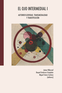 El ojo intermedial I: Autorreflexividad, transmedialidad y transposicin
