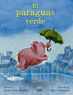 El Paraguas Verde: (Spanish Edition)