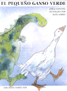 El Pequeno Ganso Verde: The Little Green Goose