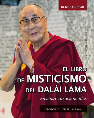 El Pequeno Libro de Misticismo del Dalai Lama - Singh, Renuka