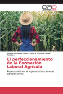 El perfeccionamiento de la Formaci?n Laboral Agr?cola