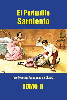 El Periquillo Sarniento (Tomo 2) - Fernandez De Lizardi, Jose Joaquin
