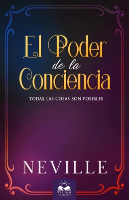 El Poder de la Conciencia - Allen, Marcela, and Goddard, Neville