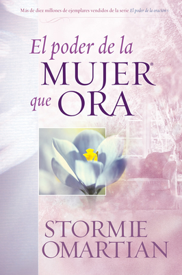 El Poder de la Mujer Que Ora - Omartian, Stormie
