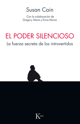 El Poder Silencioso: La Fuerza Secreta de Los Introvertidos - Cain, Susan