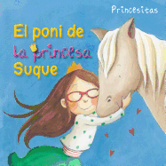 El Poni de la Princesa Suque (Princess Suque's Pony)