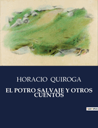 El Potro Salvaje Y Otros Cuentos