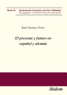 El presente y futuro en espaol y alemn.