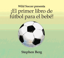 El Primer Libro de Futbol Para el Bebe!