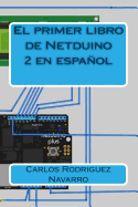 El Primer Libro de Netduino 2 En Espanol