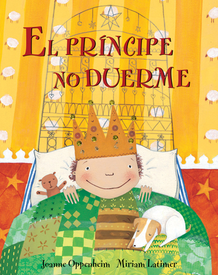 El Principe No Duerme - Oppenheim, Joanne, and Latimer, Miriam (Illustrator)