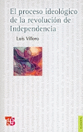 El proceso ideol?gico de la revoluci?n de independencia