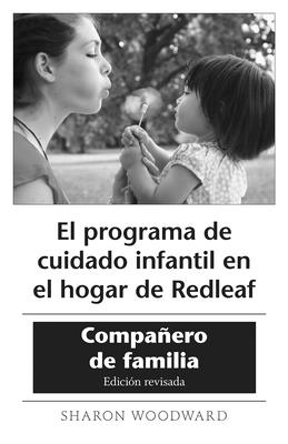 El Programa de Cuidado Infantil En El Hogar de Redleaf: Compaero de Familia, Edici?n Revisada (10-Pack) - Woodward, Sharon