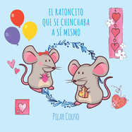 El Ratoncito Que Se Chinchaba a S? Mismo