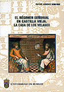 El Regimen Se~norial En Castilla Vieja: La Casa de Los Velasco