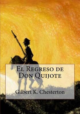 El Regreso de Don Quijote - Duran, Jhon (Translated by), and Chesterton, Gilbert K