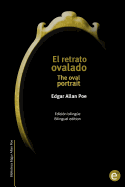 El retrato ovalado/The oval portrait: Edici?n biling?e/bilingual edition - Fresneda, Ruben (Illustrator), and Poe, Edgar Allan