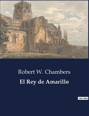 El Rey de Amarillo - Chambers, Robert W