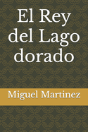 El Rey del Lago dorado