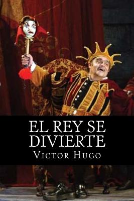 El Rey se Divierte - Books (Editor), and Hugo, Victor