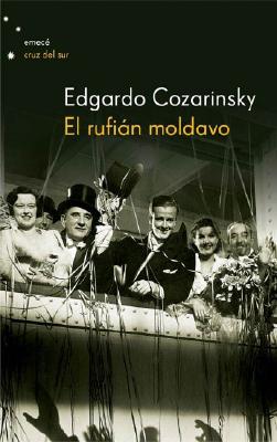 El Rufian Moldavo - Cozarinsky, Edgardo