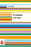 El Ruisenor y La Rosa: (Low Cost). Edicion Limitada