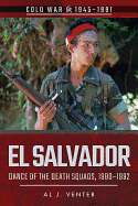 El Salvador: Dance of the Death Squads, 1980 1992